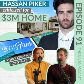 Hasan Piker In Hot Water, OnlyFans Announcement & More (Ep 91)