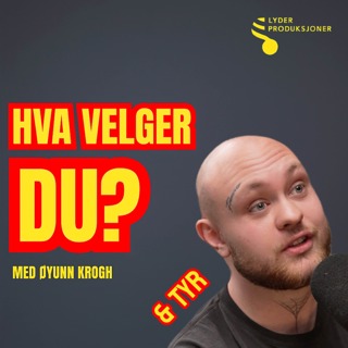 Hva velger du, Tyr?