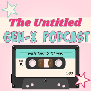 Bonus: Analyzing Steel Magnolias With The Untitled Gen-X Podcast