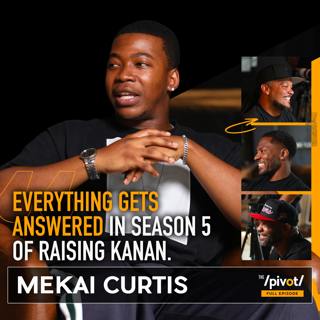 Mekai Curtis on Raising Kanan's final season, cliffhangers answered, 50 Cent's influence, becoming Kanan Stark, Disney Channel beginnings, his parents' sacrifices, Hollywood highs and lows, behind-the-scenes stories and balancing life beyond the character