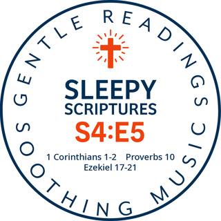 S4:E5 Wisdom, Warnings, and the Word – Bedtime Bible Readings with Peaceful Music