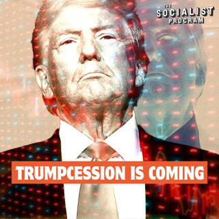 Trumpcession Is Coming