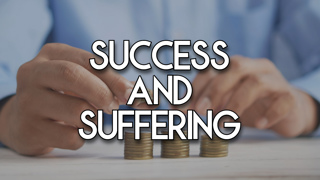 Success and Suffering