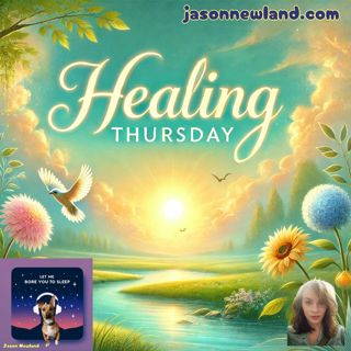 (10 hours) #1217 Healing Thursday - Let Me Bore You To Sleep (17th October 2024)