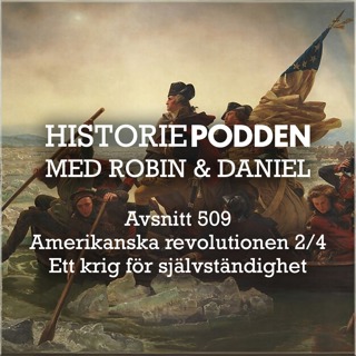 509. Amerikanska revolutionen 2/4: Ett krig för självständighet