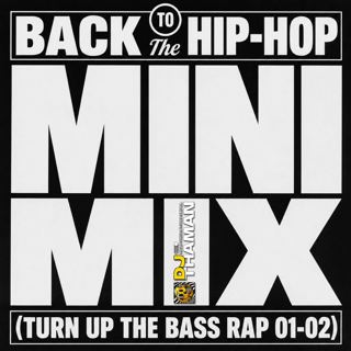Turn Up The Bass Rap 01-02 MiniMix - Dj ThaMan