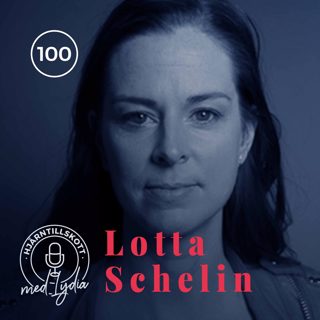 100. Lotta Schelin – I huvudet på Lotta