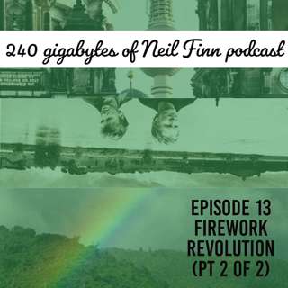 Ep 13 - Firework Revolution (Pt 2 of 2) (Berlin 2004)