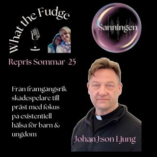 W11. Johan J:son Ljung – Från framgångsrik skådespelare till att leva sitt kall som präst och jobba med existentiella frågor för barn och ungdomar