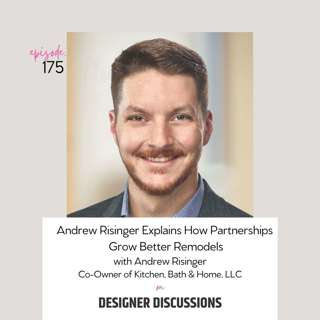 Andrew Risinger Explains How Partnerships Grow Better Remodels