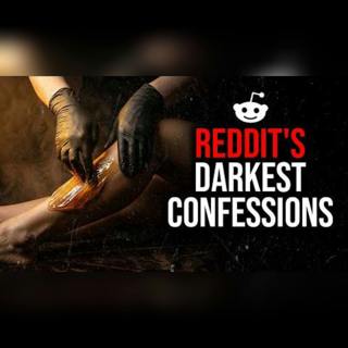 Episode 77: Reddit's Darkest Confessions