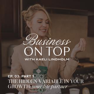 Episode 3: Part 1: The Hidden Variable in Your Growth: Your Life Partner