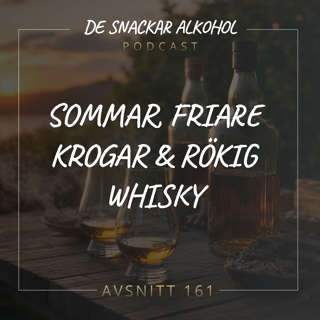161. Sommar, Friare Krogar & Rökig Whisky.