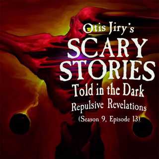 S9E013 – "Repulsive Revelations" – Scary Stories Told in the Dark