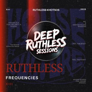 Ruthless Frequencies XIII (Mixed by Ruthless Khotsos)