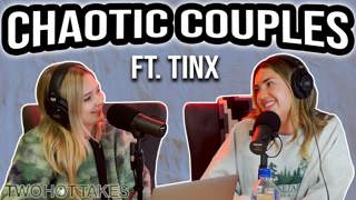 50: Chaotic Couples ft. TINX