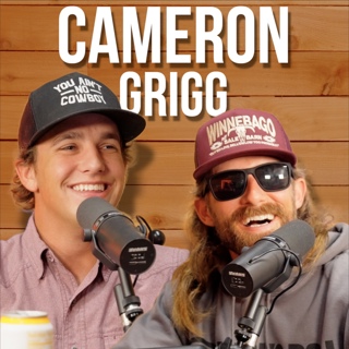 Cameron Grigg - Rodeo Time Podcast 227
