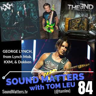 084: George Lynch from Dokken, Lynch Mob, KXM #2
