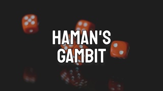 Haman’s Gambit