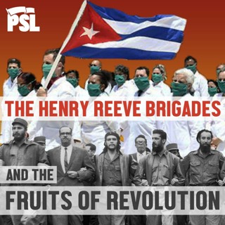 The Henry Reeve Brigades and the fruits of revolution