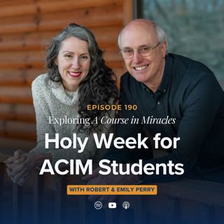 Holy Week for ACIM Students