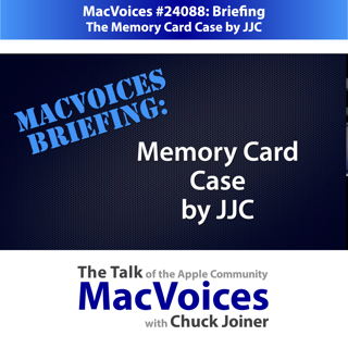 MV24088 - MacVoices Briefing: The Memory Card Case by JJC