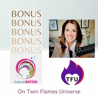 BONUS EPISODE PREVIEW: On Twin Flames Universe