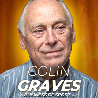 Colin Graves: From £25m in Debt to £15m in the Bank: How The Hundred Saved Yorkshire (Ep126)