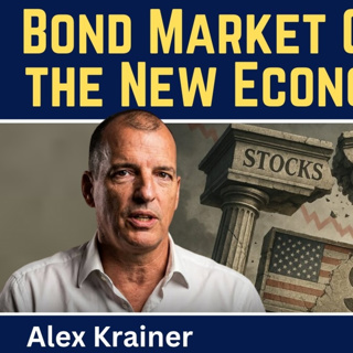 Alex Krainer: Bond Market Collapse & the New Chinese Economic Order