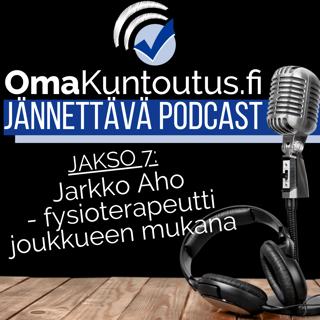 Fysioterapeutti joukkueurheilussa - vieraana Jarkko Aho