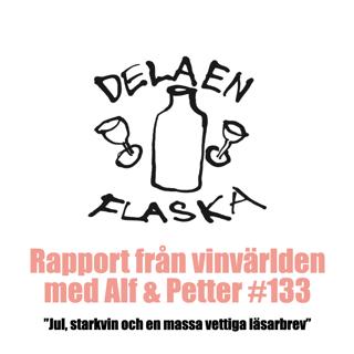 134. Dela en flaska – Jul, starkvin och läsarbrev!!!