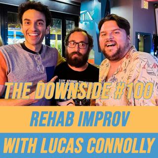 #100 Rehab Improv with Lucas Connolly