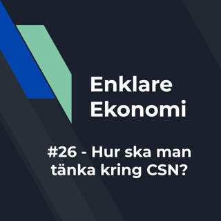 #26 - Hur ska man tänka kring CSN?
