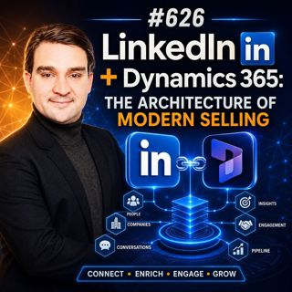 LinkedIn + Dynamics 365: The Architecture of Modern Selling