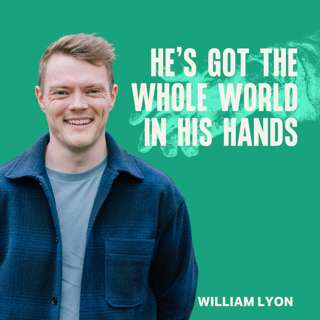 He’s Got the Whole World in His Hands (William Lyon)