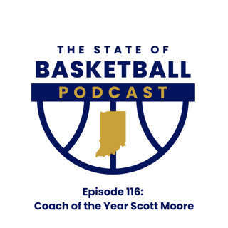 Episode 116: Coach of the Year Scott Moore