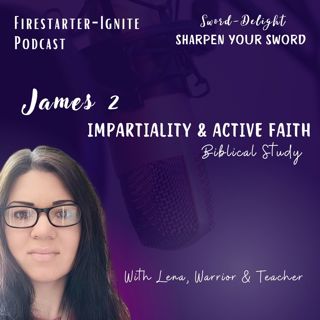 James 2 | Impartiality and Active Faith