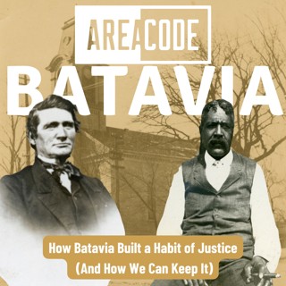 How Batavia Built a Habit of Justice (And How We Can Keep It)