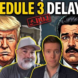 Schedule 3 DELAYED? DOJ Overload: Epstein + Maduro + SCOTUS