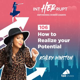 INT 106: How to Realize your Potential