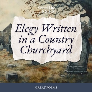 Paths of Glory: Thomas Gray's Elegy Written in a Country Churchyard