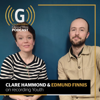 Edmund Finnis and Clare Hammond on recording Youth