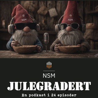 NSM Podkast 288 - Ikkke HEMMELIG - men JULEGRADERT