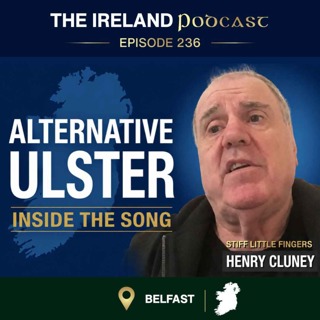 236. Alternative Ulster - Henry Cluney: Inside The Song