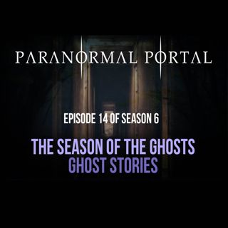 S6EP14 - The Season of the Ghosts - Ghost Stories
