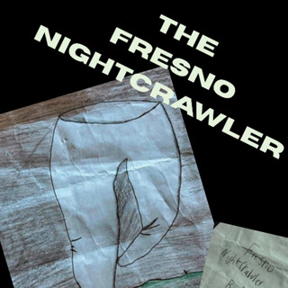 116. The Fresno Nightcrawler