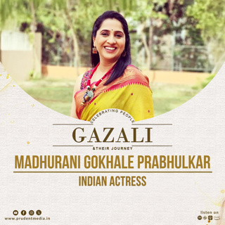 Madhurani Gokhale Prabhulkar | Indian Actress | Gazali | Prudent | 090325