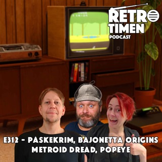 e312 - Påskekrim, Bajonetta Origins, Metroid Dread og Popeye