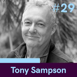 The Meaning in the Messiness: Exploring human experience from birth to death (via the pub) with Tony Sampson