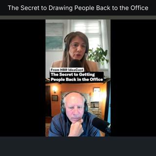 The Secret to Drawing People Back to the Office